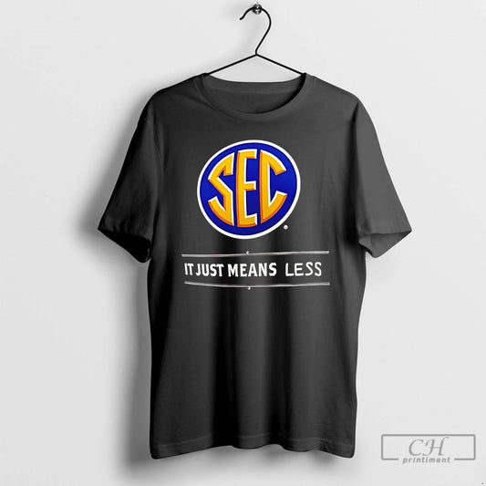Premium Sec It Just Means Less Logo T-Shirts, Hoodie, Sweatshirt | AU18TeeNovaLab.com