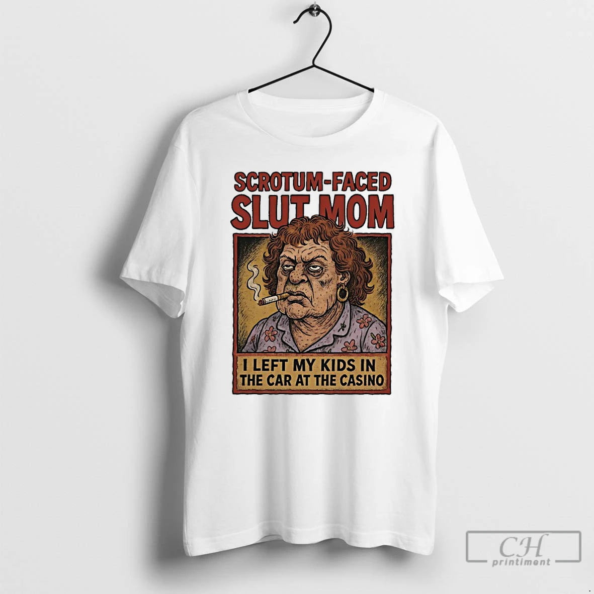 Premium Scrotum Faced Slut Mom I Left My Kids In The Car At The Casino T-Shirts, Hoodie, Sweatshirt | AU18TeeNovaLab.com