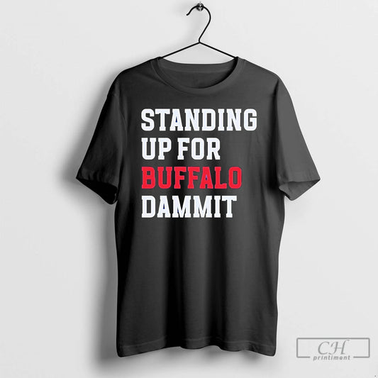 Premium Sean Mcdermott Standing Up For Buffalo Dammit T-Shirts, Hoodie, Sweatshirt | AU18TeeNovaLab.com