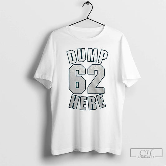 Premium Seattle Mariners Dump 62 Here T Shirts