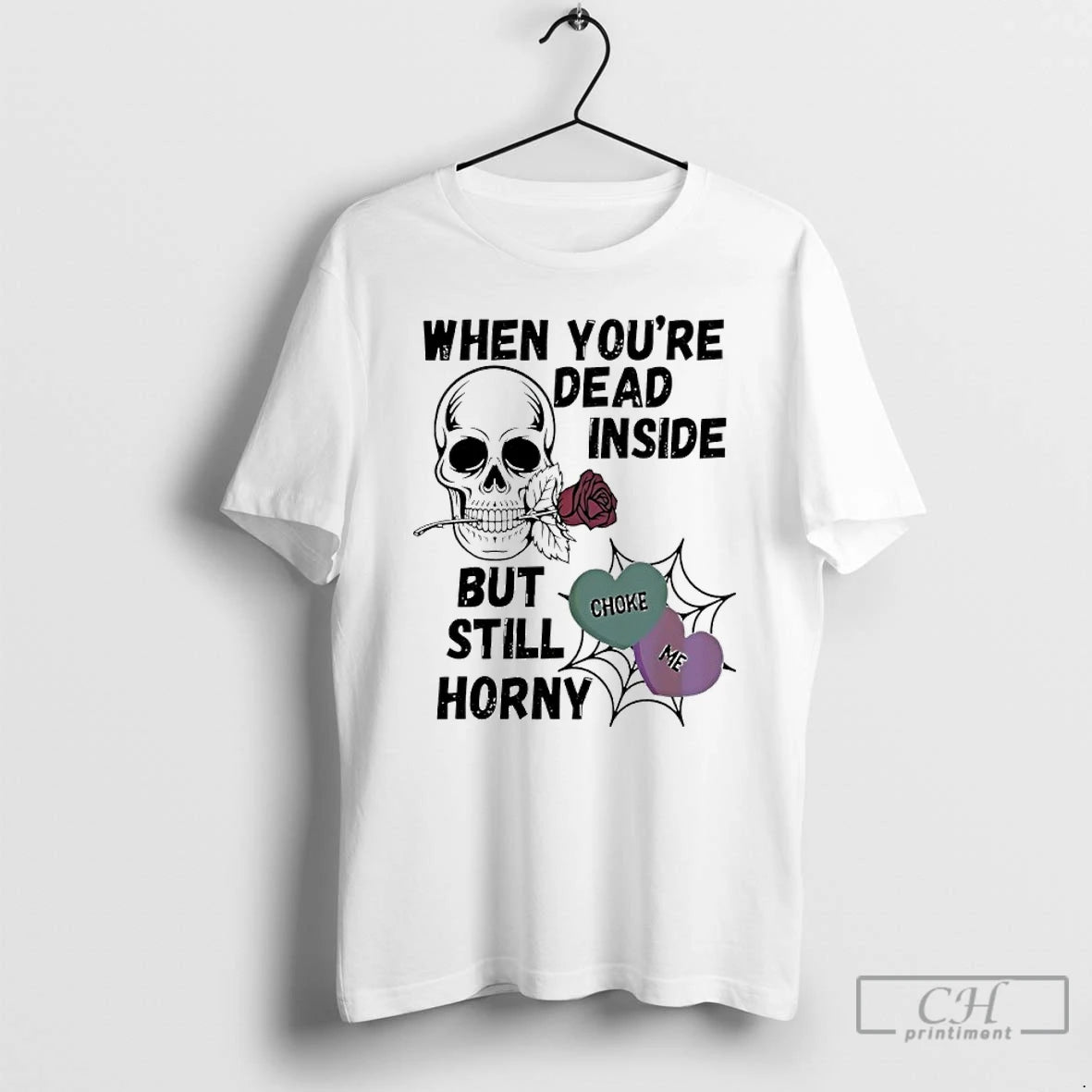 Premium Skull Rose When Youre Dead Inside But Still Horny Choke Me T Shirts Sweater Hoodie, Sweatshirt | AU18TeeNovaLab.com