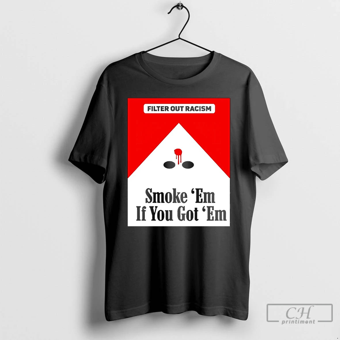 Premium Smoke Em If Ya Got Em Filter Out Racism Cigarette Christmas T Shirts Sweater Hoodie, Sweatshirt | AU18TeeNovaLab.com