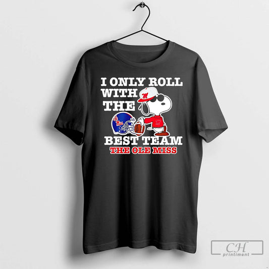 Premium Snoppy I Only Roll With The Best Team The Ole Miss T Shirts Sweater Hoodie, Sweatshirt | AU18TeeNovaLab.com