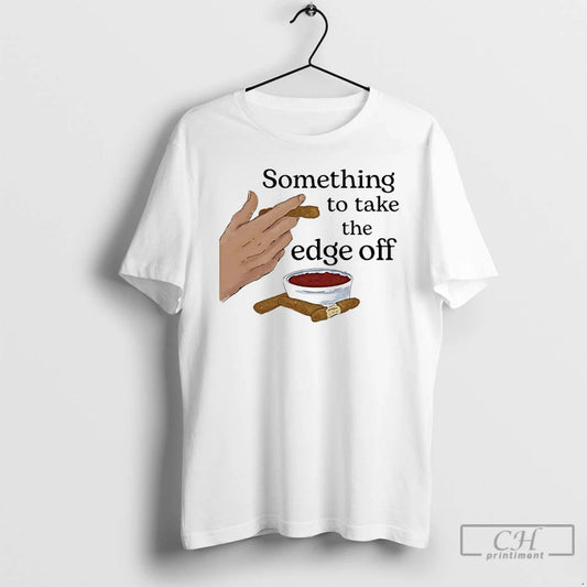 Premium Something To Take The Edge Off Cigar T-Shirts, Hoodie, Sweatshirt | AU18TeeNovaLab.com