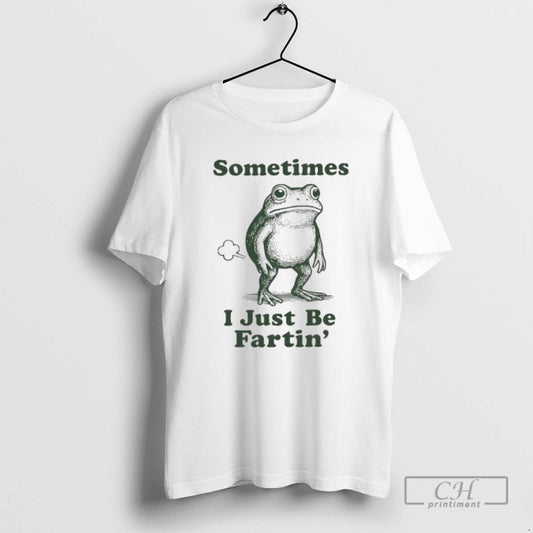 Premium Sometimes I Just Be Fartin Funny Frog Graphic Shirt Sweater Hoodie, Sweatshirt | AU18TeeNovaLab.com