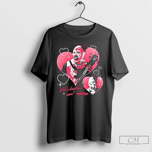 Premium Terrifier Whos Laughing Now Horror Movie T Shirts