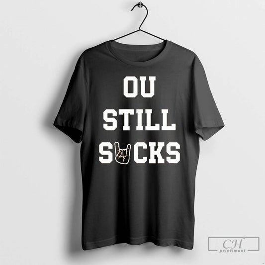 Premium Texas Longhorns Ou Still Sucks Rivalry T Shirts