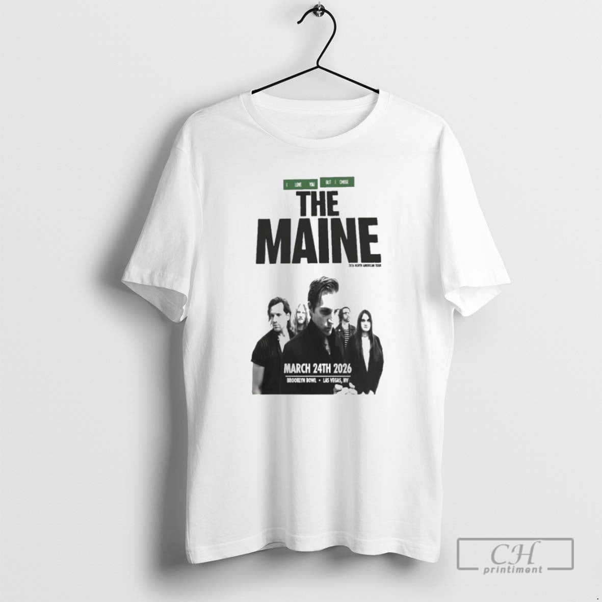 Premium The Maine I Love You But I Chose Mar 24 2025 Brooklyn Bowl Las T-Shirts, Hoodie, Sweatshirt | AU18TeeNovaLab.com