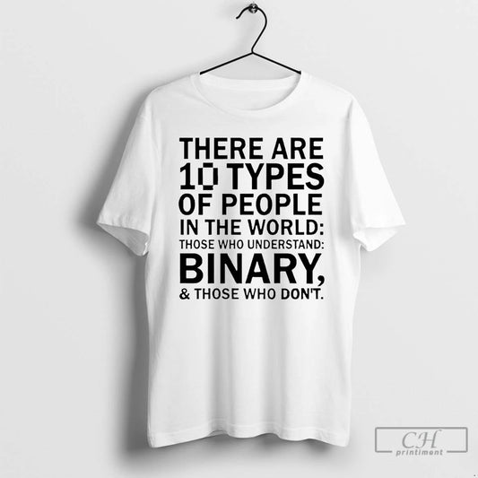 Premium There Are 10 Types Of People In The World T Shirts