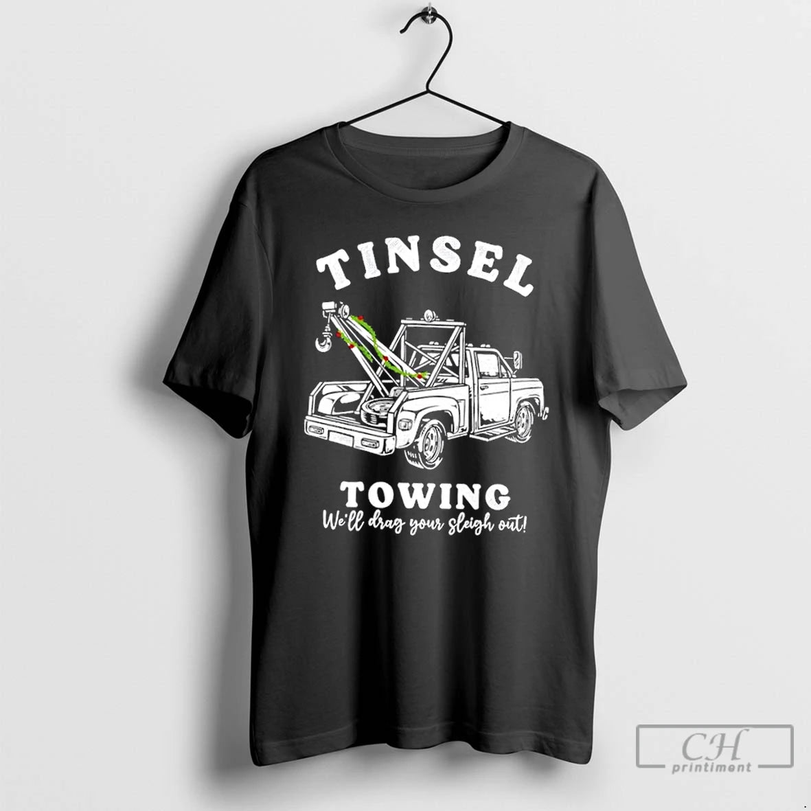 Premium Tinsel Towing Well Drag The Sleigh Out T-Shirts, Hoodie, Sweatshirt | AU18TeeNovaLab.com
