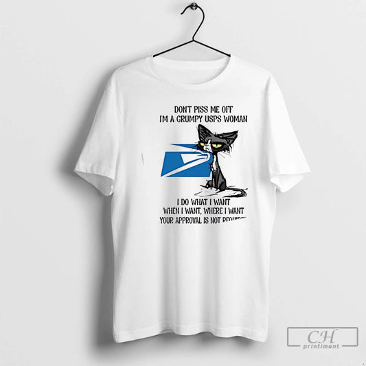 Premium Tired Cat Dont Piss Me Off Im A Grumpy Usps Woman I Do What T-Shirts, Hoodie, Sweatshirt | AU18TeeNovaLab.com