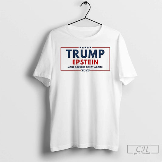 Premium Trump Epstein 2028 Maga Epstein Files Make Abusers Great Again T-Shirts, Hoodie, Sweatshirt | AU18TeeNovaLab.com