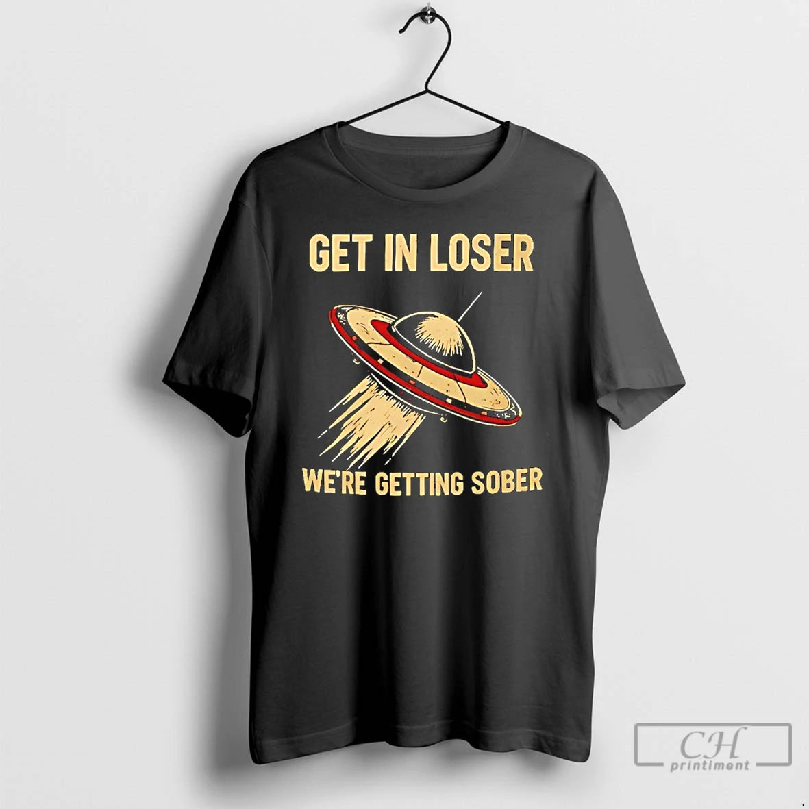 Premium Ufo Get In Loser Were Getting Sober T-Shirts, Hoodie, Sweatshirt | AU18TeeNovaLab.com