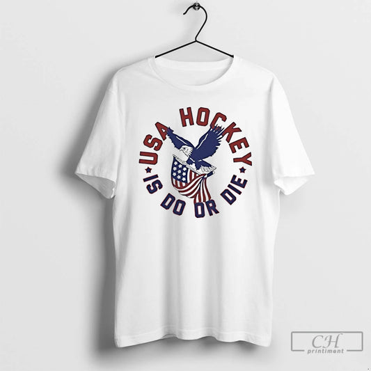 Premium Usa Hockey Is Do Or Die Eagle Flag T-Shirts, Hoodie, Sweatshirt | AU18TeeNovaLab.com