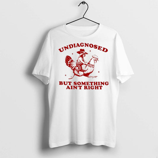 Premium Undiagnosed But Something Aint Right Funny Raccoon Chicken T Shirts Hoodie, Sweatshirt | AU18TeeNovaLab.com