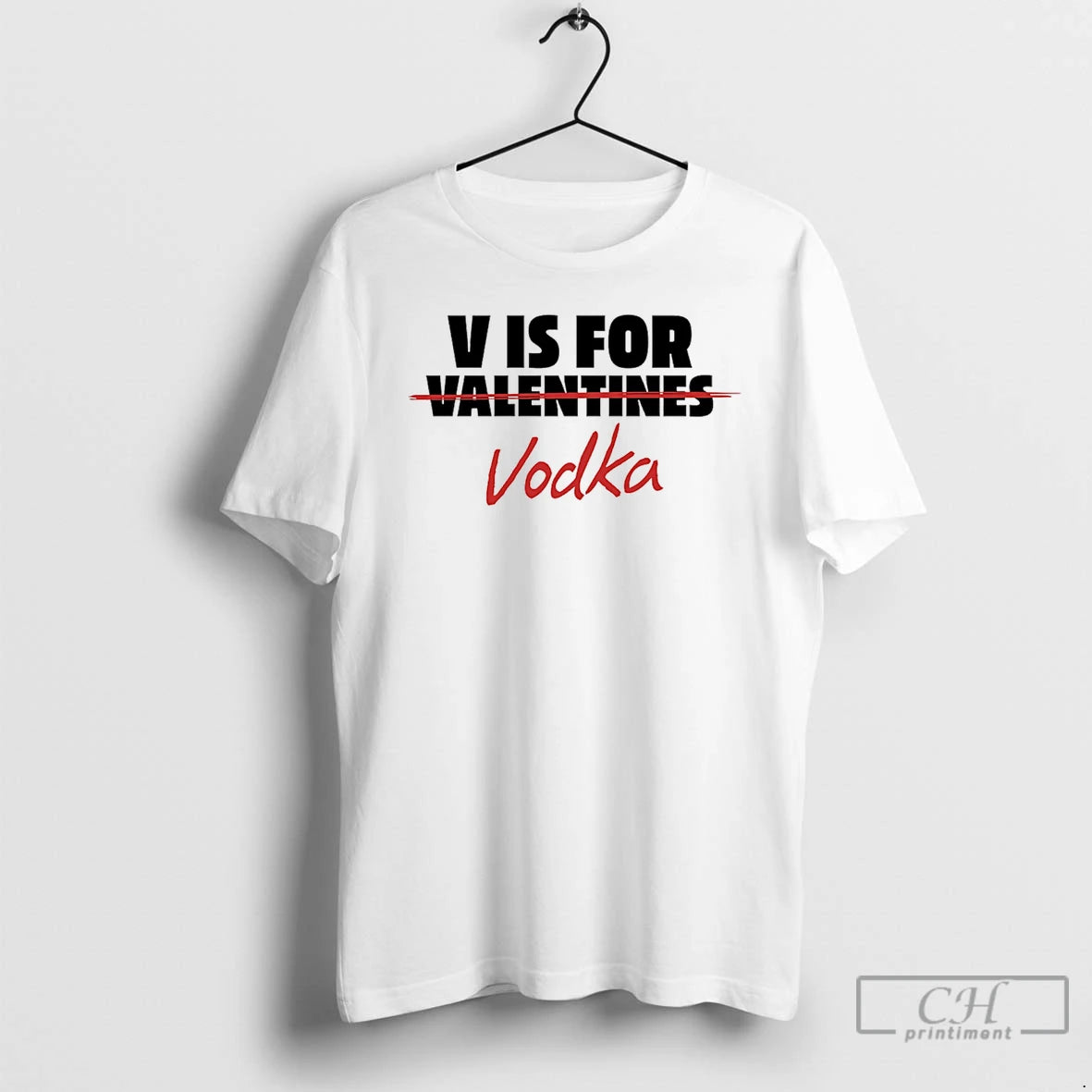 V Is For Vodka Not Valentines