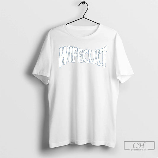 Premium Wife Cult Ceramic Ceramic And Classic Dad Cap T Shirts