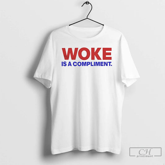 Premium Woke Is A Compliment Text T-Shirts, Hoodie, Sweatshirt | AU18TeeNovaLab.com
