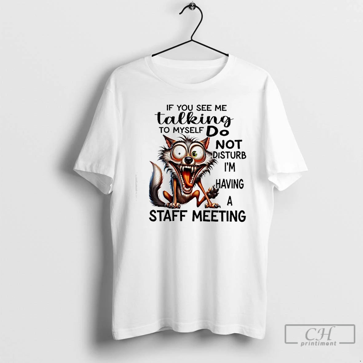Premium Wolf If You See Me Talking To Myself Do Not Disturb Im Having T-Shirts, Hoodie, Sweatshirt | AU18TeeNovaLab.com