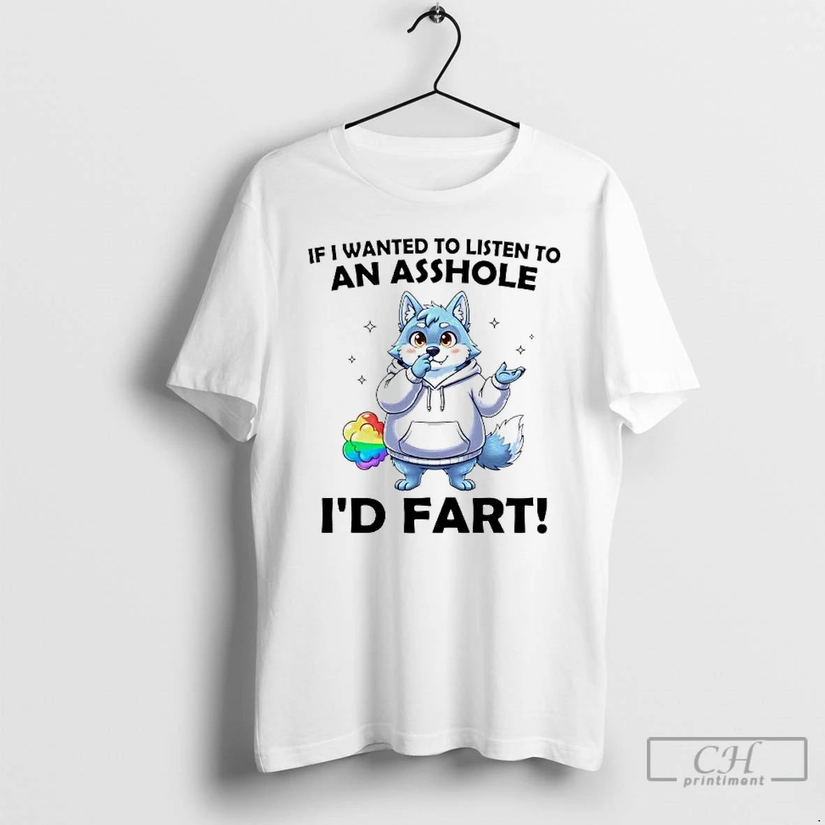 Premium Wolf If I Wanted To Listen To An Asshole Id Fart T Shirts Sweater Hoodie, Sweatshirt | AU18TeeNovaLab.com