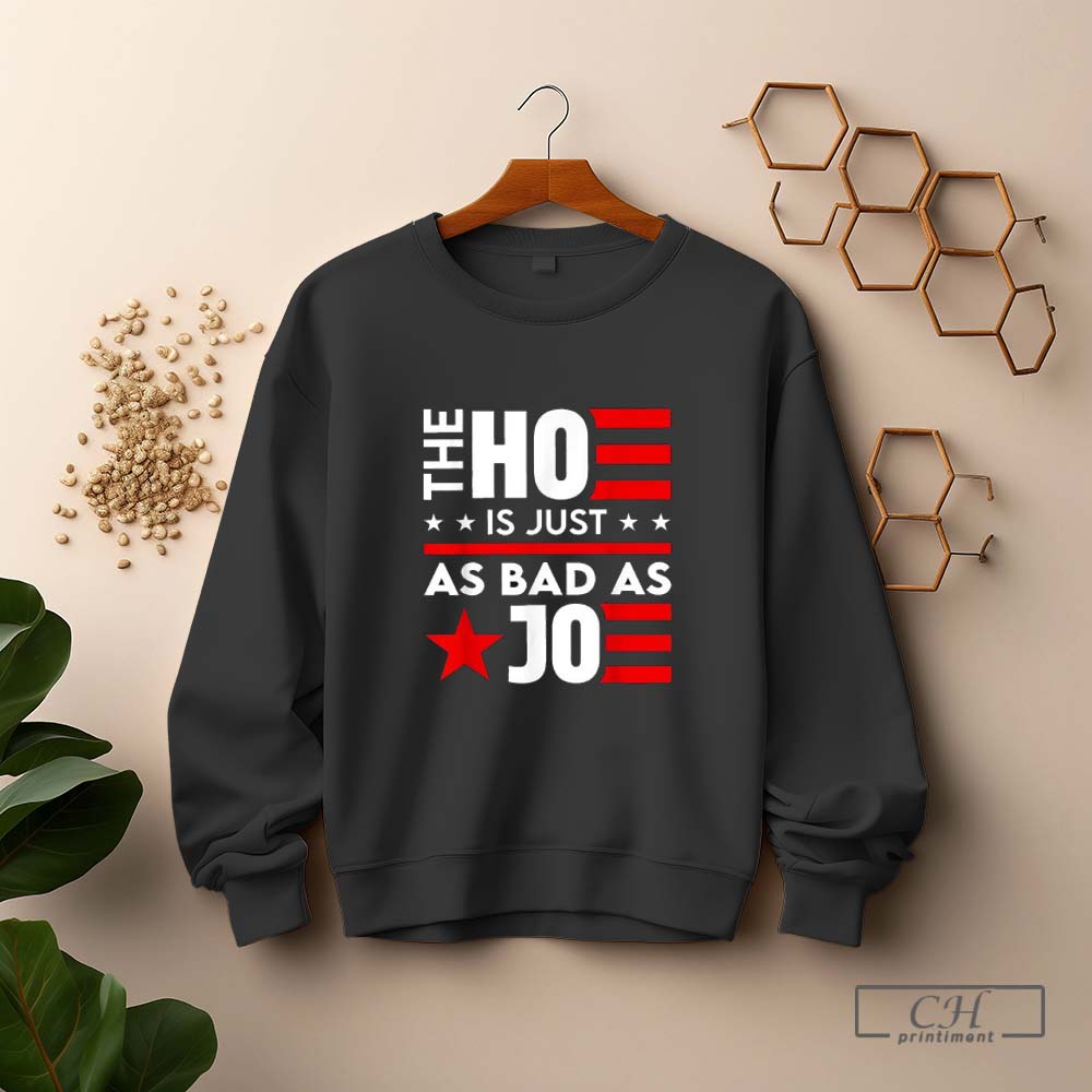 The Ho Is Just As Bad As Joe Im Voting For The Outlaw 2024 T Shirts