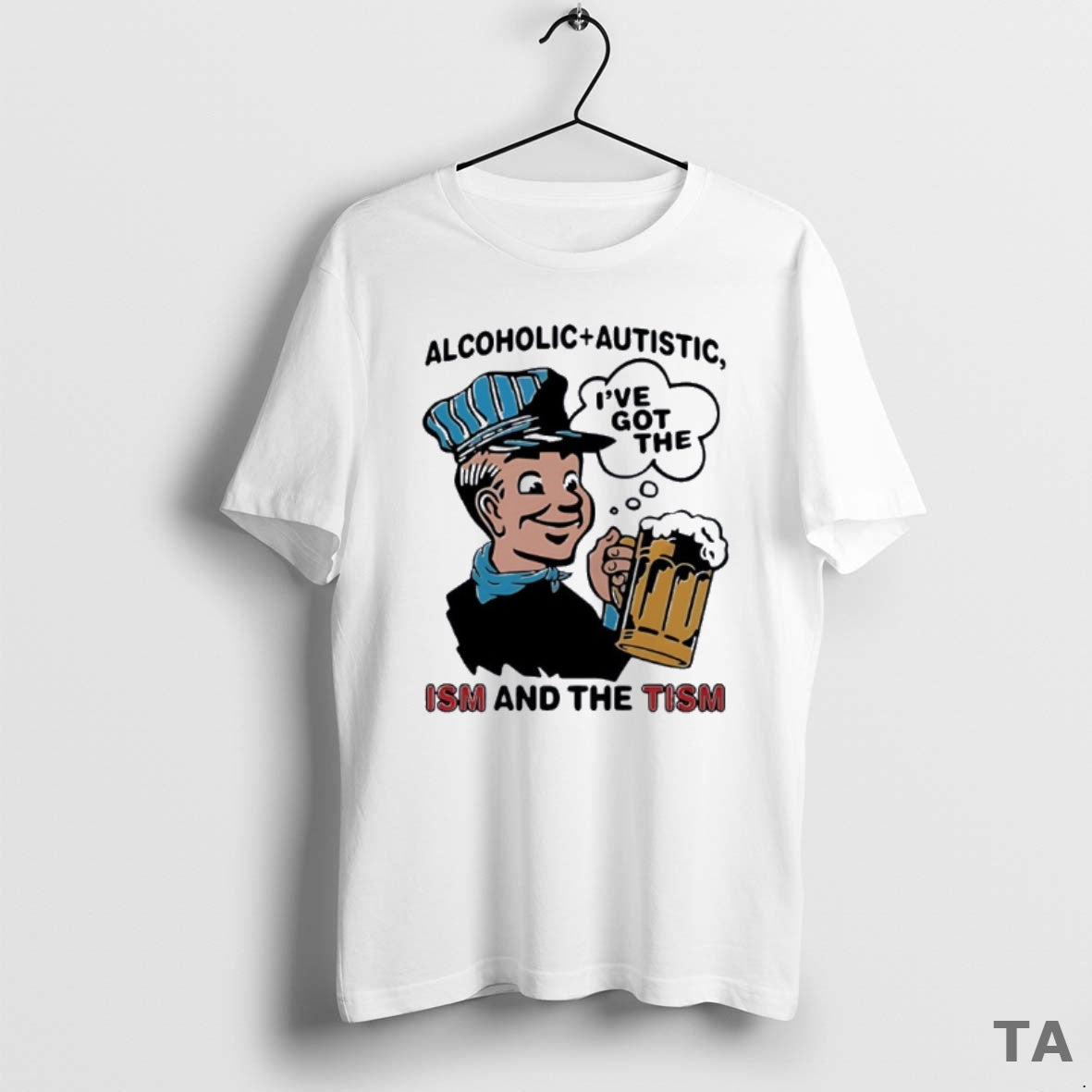 Top Alcoholic Plus Autistic Ive Got The Ism And The Tism T Shirt Sweater Hoodie, Sweatshirt | AU18TeeNovaLab.com
