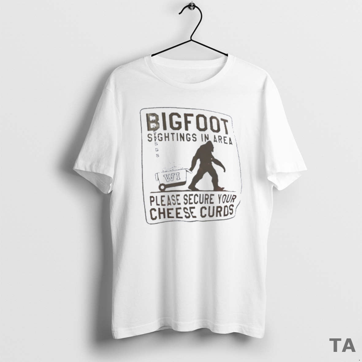 Top Bigfoot Sightings In Area Wisconsin Please Secure Your Cheese Curds T Shirt Sweater Hoodie, Sweatshirt