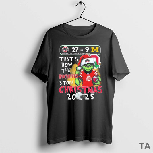 Top Buckeyes 27 9 Wolverine Michigan Stadium Thats How The Buckeyes Stole Grinch Christmas November T-Shirts, Hoodie,...