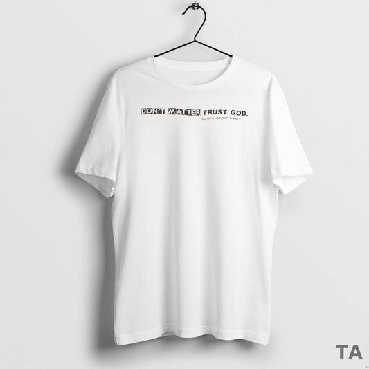 Top Dont Matter Trust God Coach Herbert Davis Circle T Shirt Sweater Hoodie, Sweatshirt | AU18TeeNovaLab.com