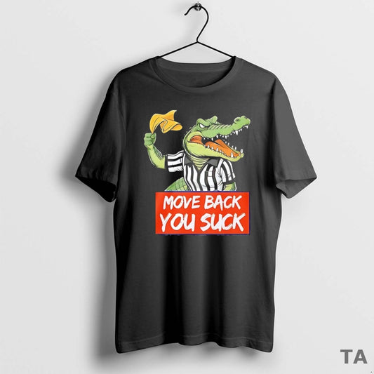 Top Gator Yellow Flag Move Back You Suck T Shirt Sweater Hoodie, Sweatshirt | AU18TeeNovaLab.com