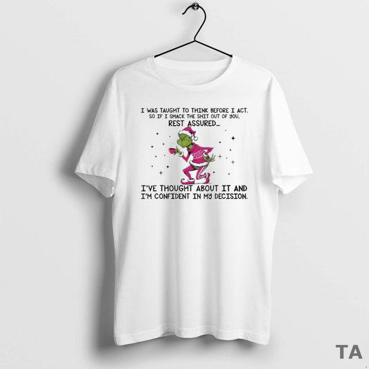 Top Grinch Ive Thought About It And Im Confident In My Decision Circle T-Shirts, Hoodie, Sweatshirt | AU18TeeNovaLab.com