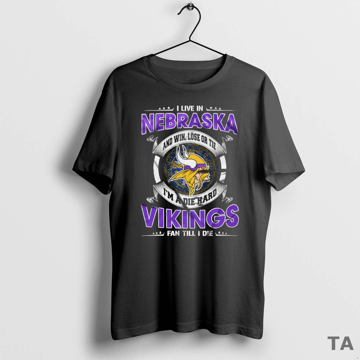 Top I Live In Nebraska And Win Lose Or Tie Im A Die Hard Minnesota T-Shirts, Hoodie, Sweatshirt | AU18TeeNovaLab.com