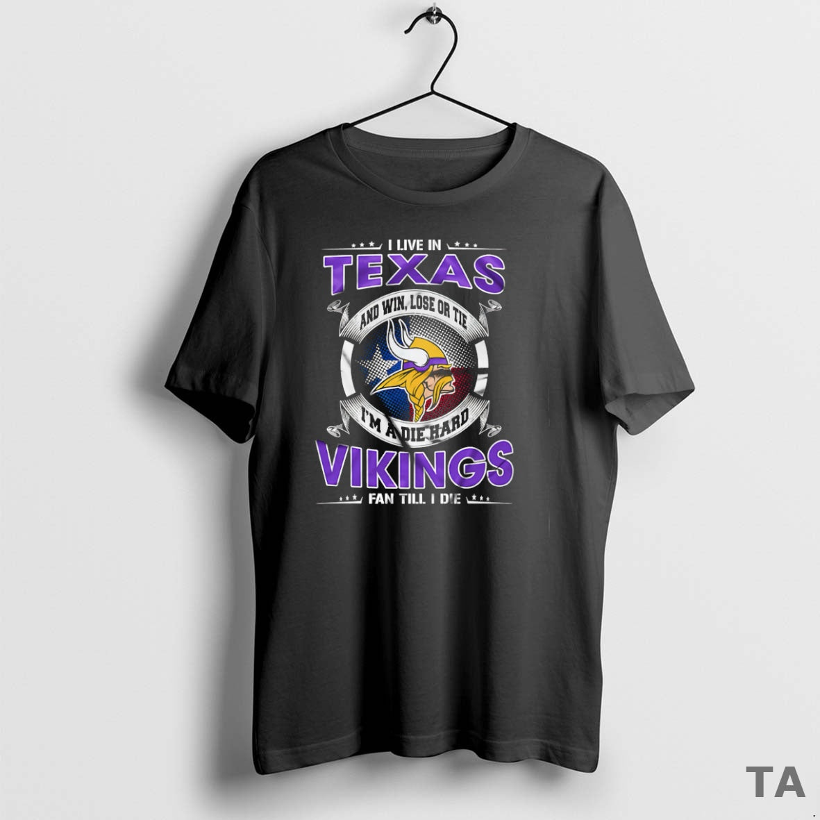Top I Live In Texas And Win Lose Or Tie Im A Die Hard Minnesota T-Shirts, Hoodie, Sweatshirt | AU18TeeNovaLab.com