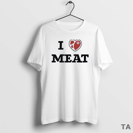 Top I Love Meat Funny T Shirt Sweater Hoodie, Sweatshirt | AU18TeeNovaLab.com