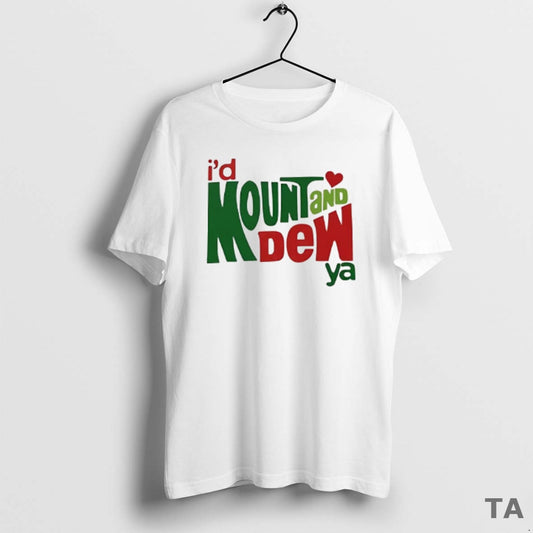 Top Id Mount And Dew Ya Mountain Dew T Shirt Sweater Hoodie, Sweatshirt | AU18TeeNovaLab.com