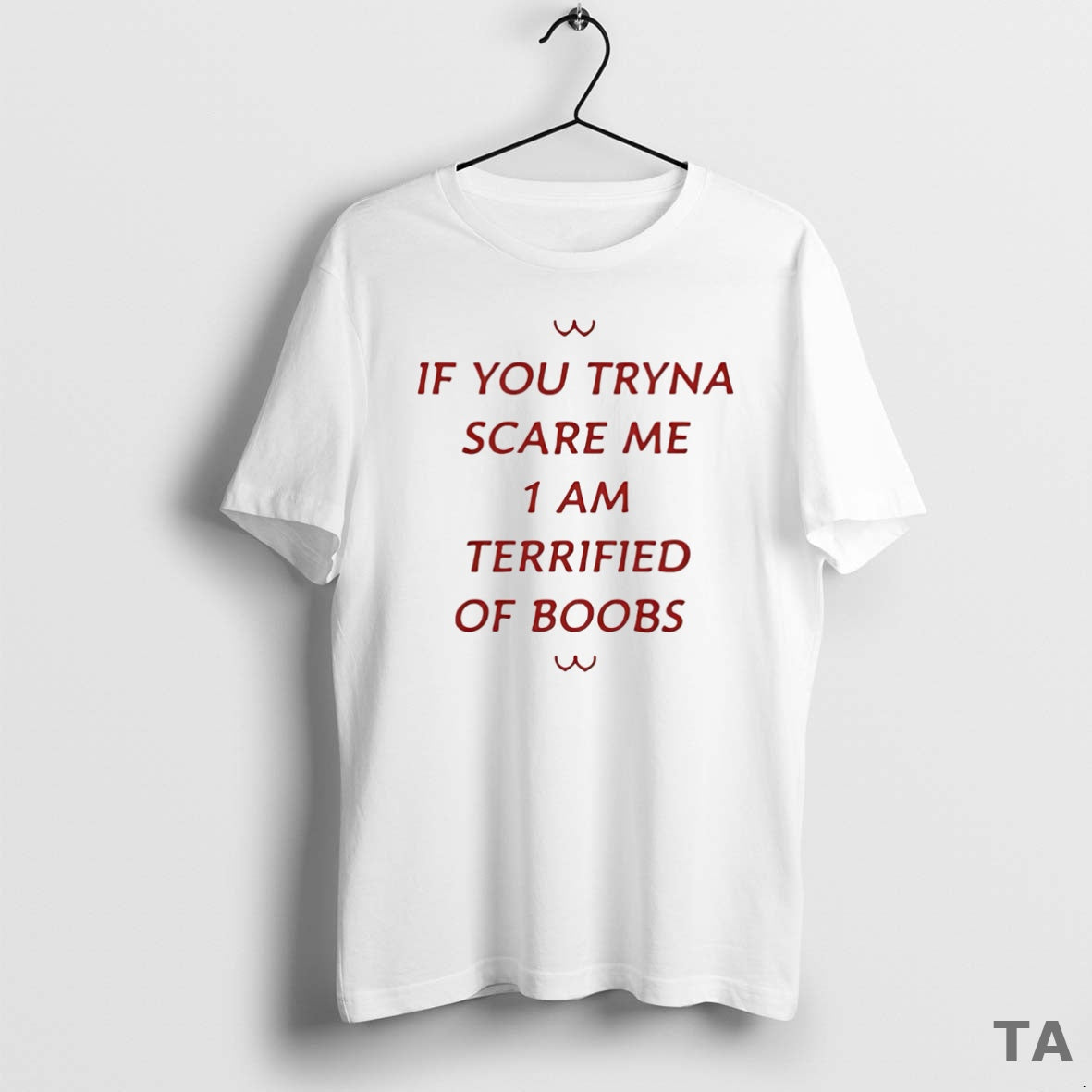 Top If You Tryna Scare Me 1 Am Terrified Of Boobs T Shirt Sweater Hoodie, Sweatshirt | AU18TeeNovaLab.com
