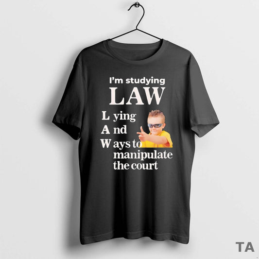 Top Im Studying Law Lying And Ways To Manipulate The Court T Shirt Sweater Hoodie, Sweatshirt | AU18TeeNovaLab.com