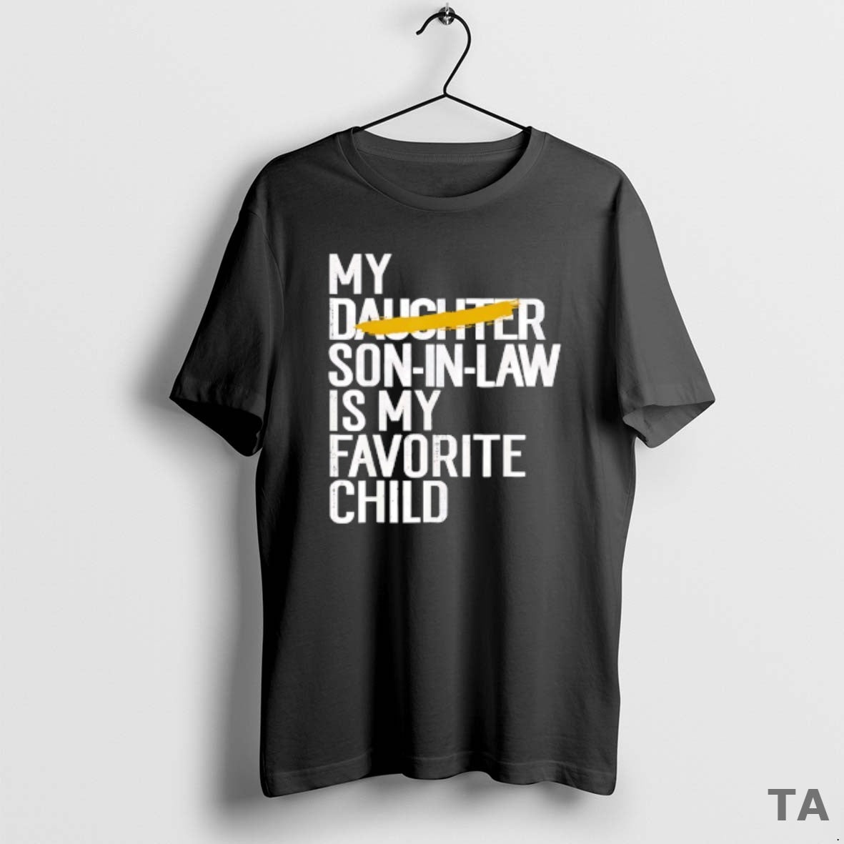 Top My Daughter Son In Law Is My Favorite Child T Shirt Sweater Hoodie, Sweatshirt | AU18TeeNovaLab.com