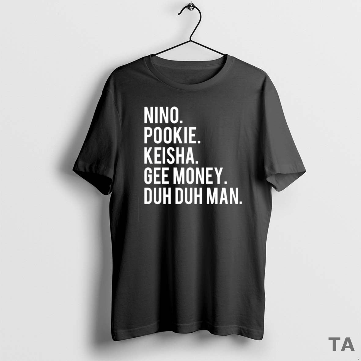 Top Nino Pookie Keisha Gee Money Duh Duh Man T Shirt Sweater Hoodie, Sweatshirt | AU18TeeNovaLab.com