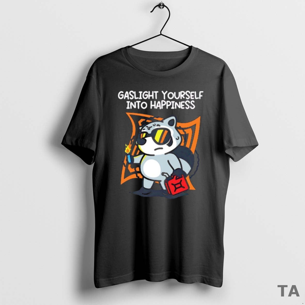 Top Raccoon Holding Fuel Tank Gaslight Yourself Into Happiness T Shirt Sweater Hoodie, Sweatshirt | AU18TeeNovaLab.com