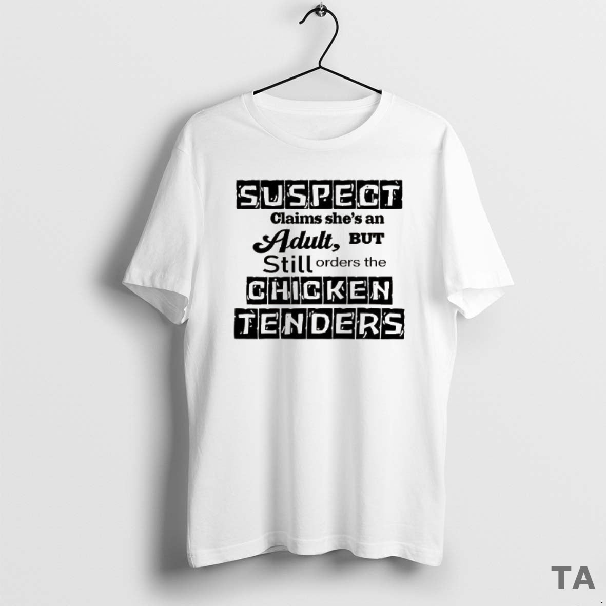 Top Suspect Claims Shes An Adult Still Orders Chicken Tenders T Shirt Sweater Hoodie, Sweatshirt | AU18TeeNovaLab.com