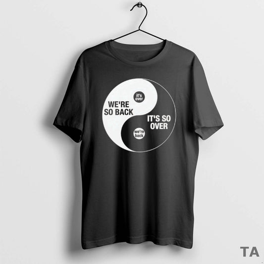 Top Were So Back Its So Over Ying And Yang T Shirt Sweater Hoodie, Sweatshirt | AU18TeeNovaLab.com