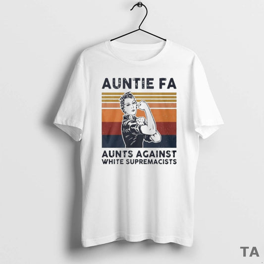 Top Rosie The Riveter Auntie Fa Aunts Against White Supremacists T Shirt Sweater Hoodie, Sweatshirt | AU18TeeNovaLab.com