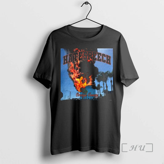 Trending 2026 Hate Speech Orange County T-Shirts, Hoodie, Sweatshirt | AU18TeeNovaLab.com