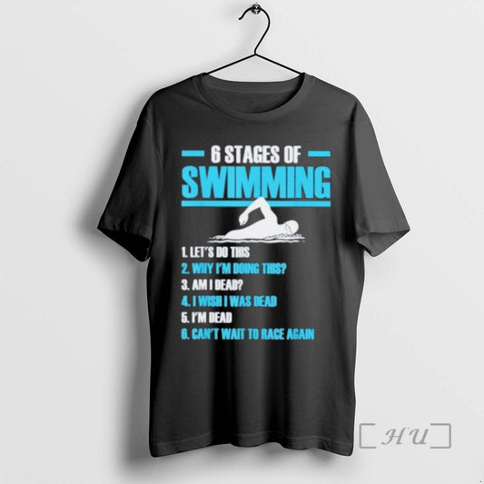 Trending 6 Stages Of Swimming Lets Do This T-Shirts, Hoodie, Sweatshirt | AU18TeeNovaLab.com