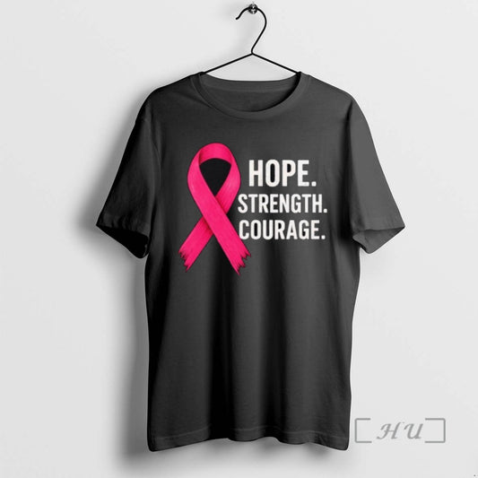 Trending Breast Cancer Hope Strength Courage T-Shirts, Hoodie, Sweatshirt | AU18TeeNovaLab.com