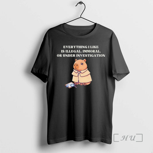 Trending Capybara Everything I Like Is Illegal Immoral Or Under Investigation Premium T Shirts Sweater Hoodie, Sweatshirt