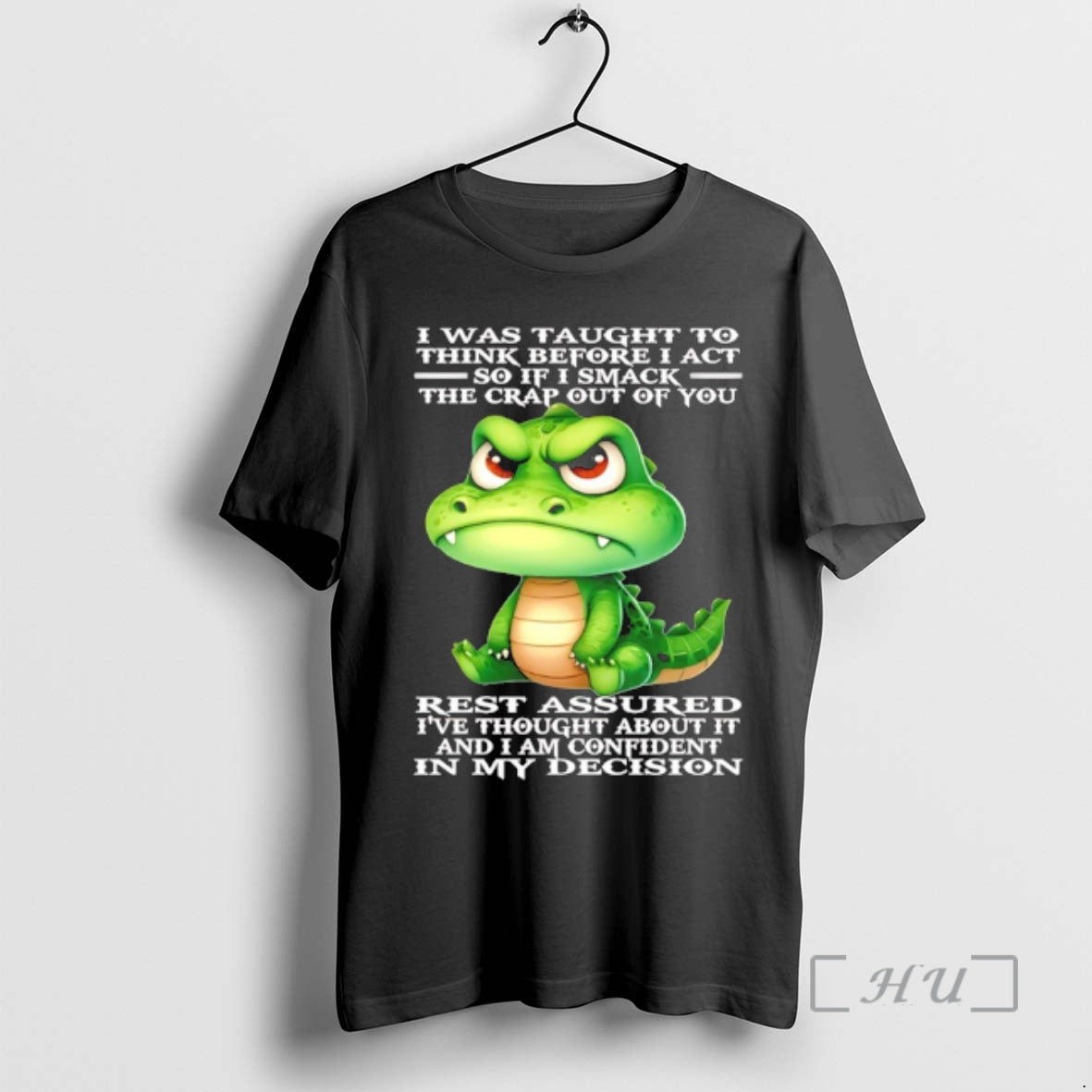 Trending Crocodile I Was Taught To Think Before I Act So If I Smack The T-Shirts, Hoodie, Sweatshirt | AU18TeeNovaLab.com