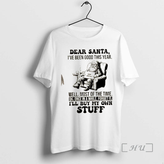 Trending Dear Santa Ive Been Good This Year Well Most Of The Time Ok Once T-Shirts, Hoodie, Sweatshirt | AU18TeeNovaLab.com