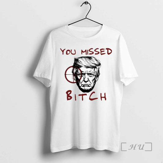 Trending Donald Trump You Missed Bitch New